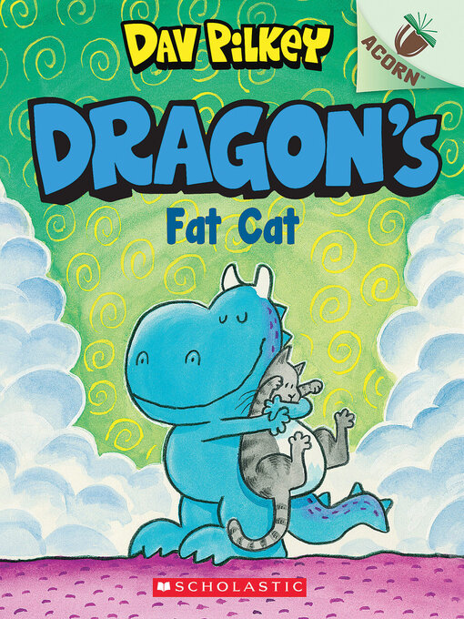 Title details for Dragon's Fat Cat by Dav Pilkey - Wait list